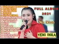 Download Lagu YENI INKA FULL ALBUM 2021//DINDA JANGAN MARAH MARAH-MADIUN NGAWI-AKU CAH BAKOH-DURI DURI