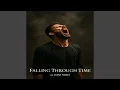 FALLING THROUGH TIME
