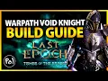 Warpath Void Knight Speedfarmer 150 Movespeed Full Build Guide Last Epoch 1 2