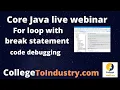 For loop explained Debugging for loop For loop with break statement