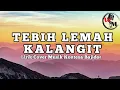 Download Lagu Tebih Lemah Kalangitna Lirik Versi Musik Kontesa Bajidor