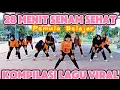 Download Lagu 28 MENIT SENAM SEHAT PEMULA KOMPILASI LAGU VIRAL