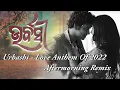Download Lagu Urbashi Love Anthem Of 2022 | Aftermorning | DJ AKB Remix