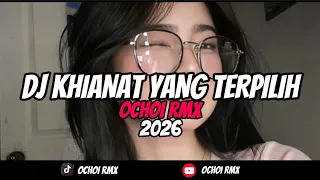dj khianat yang terpilih ku masih sayang orang yang sama viral terbaru tiktok by ochoi rmx 2026