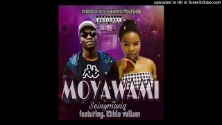 seinymusiq moyawami ft kuhle vellem