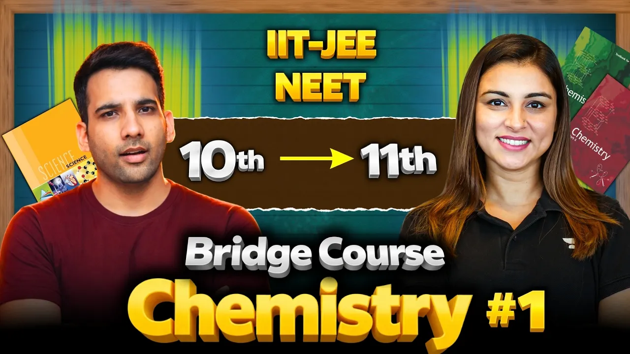 10th to 11th moving students bridge course || Chemistry by Anushka Ma'am
