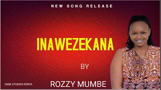 inawezekana by rozzy mumbe