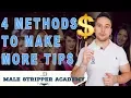 4 Ways To Earn More Tips - Male Stripper Academy Tutorial
