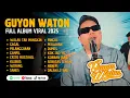 Download Lagu GUYON WATON FULL ALBUM TERBARU 2025 | LAGU JAWA TERPOPULER