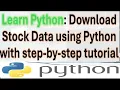 Python Tutorial Download Stock Data with Yahoo Finance 2025