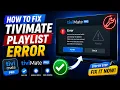 TiviMate Playlist Not Loading Try This Simple Fix