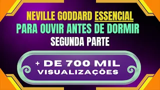 Neville Goddard ESSENCIAL 2 - Para ouvir antes de dormir