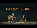 Download Lagu KARMAN HIDUP - DEKYO FEAT YANTEL  (  OFFICIAL VIDEO )