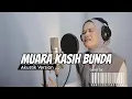 Lagu MUARA KASIH BUNDA - NURTITA FADILAH (Akustik Version) | Erie Suzan cover