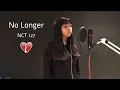 Lagu No Longer- NCT 127 (English Cover)