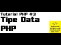 Tutorial PHP 3 Tipe Data PHP