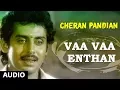 Download Lagu Vaa Vaa Enthan Full Song || Cheran Pandian || Sarath Kumar, Srija, Soundaryan | Tamil Songs