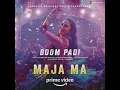 Boom Padi ( from maja ma )