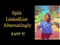 Split LinkedList Alternatingly GFG POTD Java 17-10-24