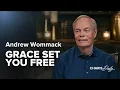 Grace Set You Free - Andrew Wommack