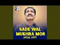 Download Lagu Sade Wal Mukhra Mor