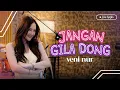 Download Lagu Veni Nur - Jangan Gila Dong  (Official Music Video)