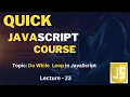 Do While loop in JavaScript Quick Learning Course in Lecture-23