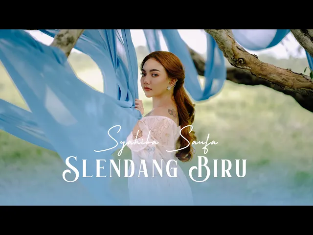 Download MP3 Syahiba Saufa - SELENDANG BIRU (Official Music Video)