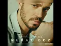 Murat Boz  Harbi güzel..
