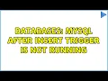 Databases MYSQL after insert trigger is not running
