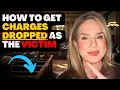How to Get Charges Dropped as the Victim in a Domestic Violence Case EASY