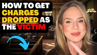 How to Get Charges Dropped as the Victim in a Domestic Violence Case EASY