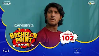 EPISODE 102 | Bachelor Point | S5 | Nehal | Kabila | Habu | Pasha | Kajal Arefin Ome | Boom Films
