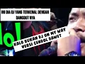 Download Lagu On My Way versi Cendol dawet - Dj Ojo-nesu