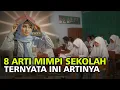 Mimpi Sekolah Lagi, Ternyata ini artinya