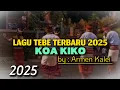 Download Lagu Lagu Tebe Timor Terbaru 2025 // KOAKIKO // Armen Kalei 🎤
