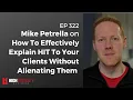 How To Effectively Explain HIT To Clients Without Alienating Them With Mike Petrella HIB 322