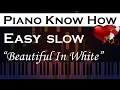 Download Lagu Beautiful In White - (Shane Filan) Westlife - Easy SLOW Piano Tutorial (Valentines Special)