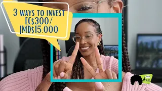 Three ways to invest EC 300 JMD 15 000