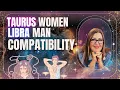 Taurus Woman Libra Man Love Compatibility Zodiac Signs