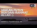 Download Lagu Jangan Putus Asa Dari Rahmat Allah - UStadz Dr. Firanda Andirja, M.A