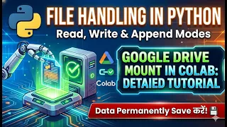 Python File Handling Full Tutorial Read Write Append Files Google Colab Drive Mount Hindi