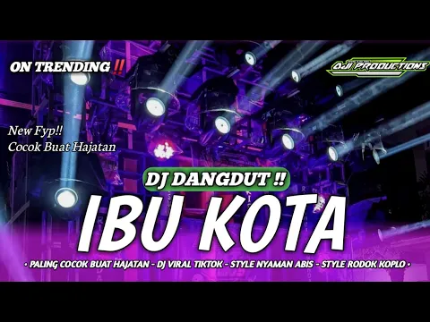 Download MP3 DJ DANGDUT IBU KOTA‼️ (Rhoma irama) Style Old - Bass Nguk nguk Derr