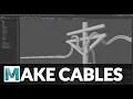 MAKE COMPLEX CABLES EASILY