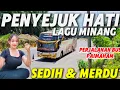 Download Lagu PERJALANAN BUS PAIMAHAM VERSI LAGU MINANG TERPOPULER NONSTOP 1 JAM FULL ALBUM SEDIH PENYEJUK