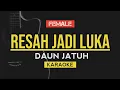Download Lagu Resah Jadi Luka - Daun Jatuh | Female Key (KARAOKE)