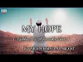 Download Lagu My Hope (Allah) | Rabba hu afwaka inni | Nasheed By Muhammad al Muqit | MY HOPE English Translation