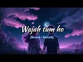 Download Lagu Wajah tum ho [Slowed + reverb] Lyrical song | Lofimx | Armaan Malik | Unknown Music