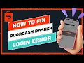 How to Fix DoorDash Dasher Login Error
