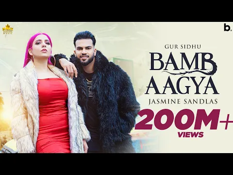 Download MP3 BAMB AAGYA (Official Video) Gur Sidhu | Jasmine Sandlas | Kaptaan | Punjabi Song 2022